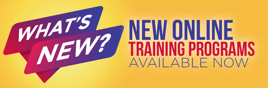 New Online Training Programs – Available Now